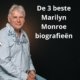 De 3 beste Marilyn Monroe biografieën